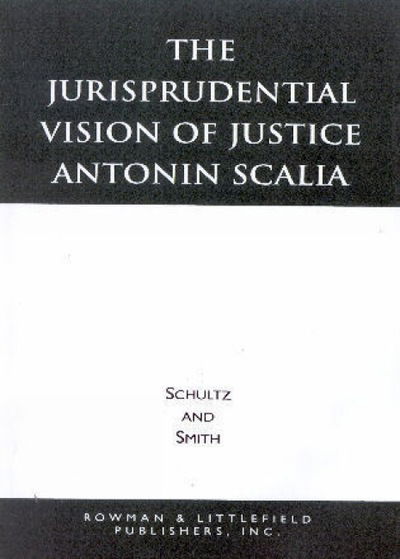 Cover for David A. Schultz · The Jurisprudential Vision of Justice Antonin Scalia (Paperback Book) (1996)