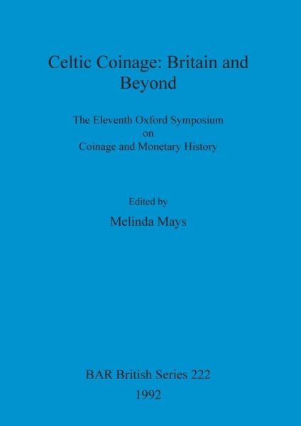 Cover for Melinda Mays · Celtic Coinage: Britain and Beyond (Pocketbok) (1992)