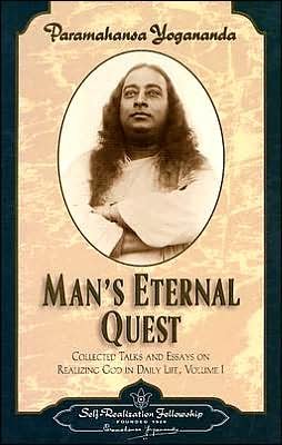 Cover for Yogananda, Paramahansa (Paramahansa Yogananda) · Man'S Eternal Quest: Collected Talks and Essays on Realizing God in Daily Life Vol 1 - Collected Talks &amp; Essays S. (Paperback Bog) [New edition] (2004)