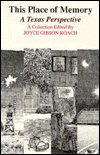 This Place of Memory - Roach- J - Books - Texas A & M University Press - 9780929398327 - June 30, 2006