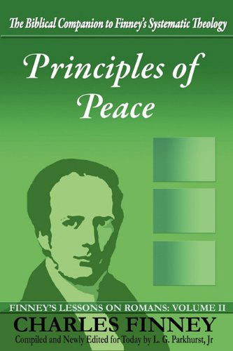 Cover for Henry Cowles · Principles of Peace: Finney's Lessons on Romans: Volume II (Paperback Book) (2010)