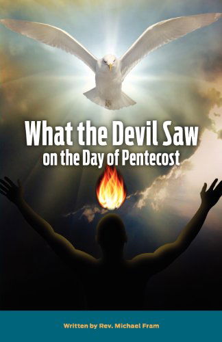 Cover for Fram Michael · What the Devil Saw On the Day of Pentecost (Paperback Book) (2012)