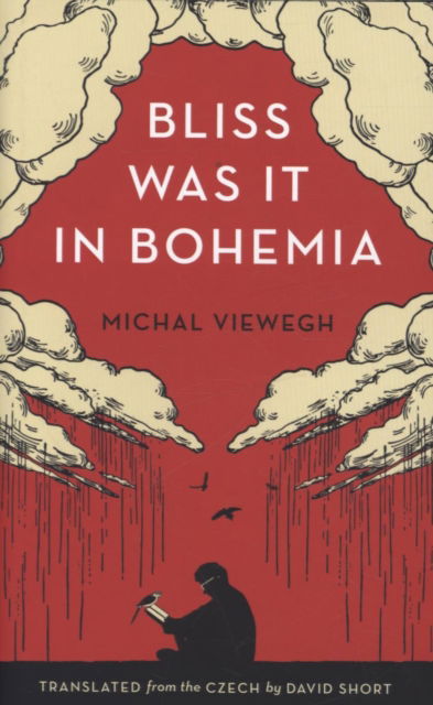 Cover for Michal Viewegh · Bliss Was it in Bohemia (Hardcover Book) (2015)