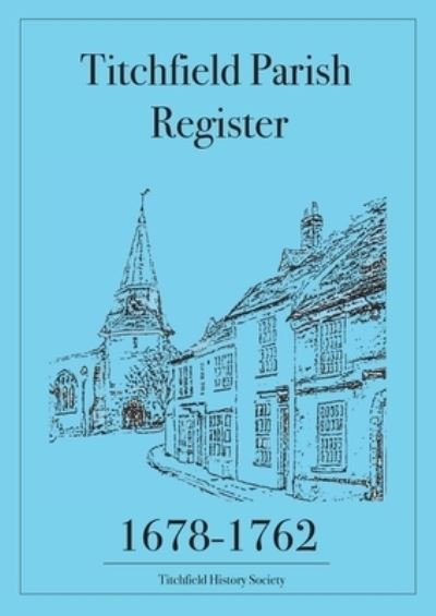 Cover for Keith Hayward · Titchfield Parish Register 1678-1762 (Paperback Book) (2022)