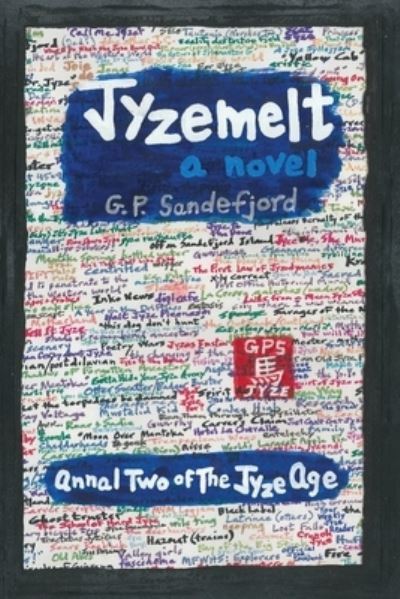 Cover for G P Sandefjord · JyzeMelt - Annal Two of the Jyze Age (Paperback Book) (2018)