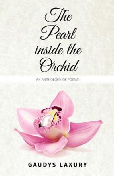 Cover for Gaudys Laxury · The Pearl Inside The Orchid (Paperback Book) (2015)