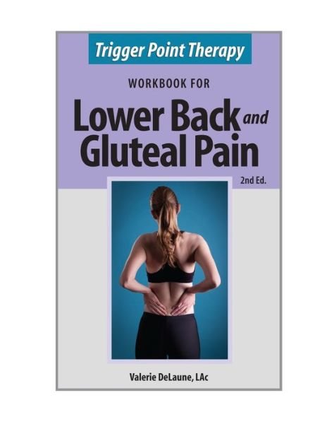 Cover for Valerie Anne Delaune · Trigger Point Therapy for Lower Back and Gluteal Pain (Taschenbuch) (2013)