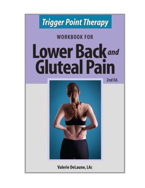 Cover for Valerie Anne Delaune · Trigger Point Therapy for Lower Back and Gluteal Pain (Paperback Book) (2013)