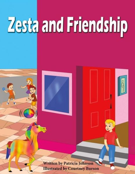 Zesta and Friendship - Patricia Johnson - Livros - BookBaby - 9780997267327 - 5 de outubro de 2017