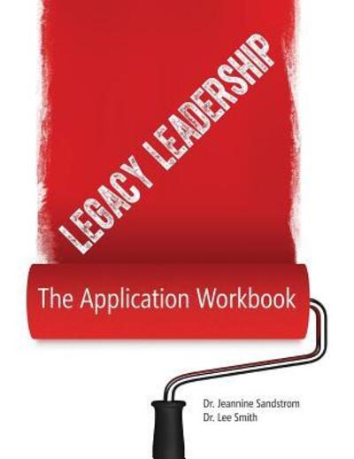 Cover for Jeannine Sandstrom · Legacy Leadership The Application Workbook (Paperback Book) (2017)