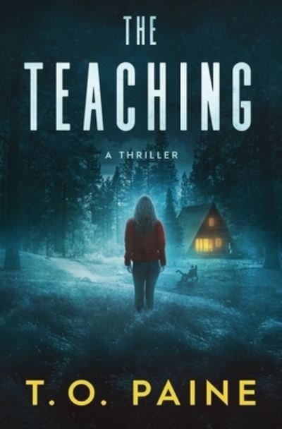 Cover for T O Paine · The Teaching: A Thrilling Suspense Novel (Paperback Bog) (2022)