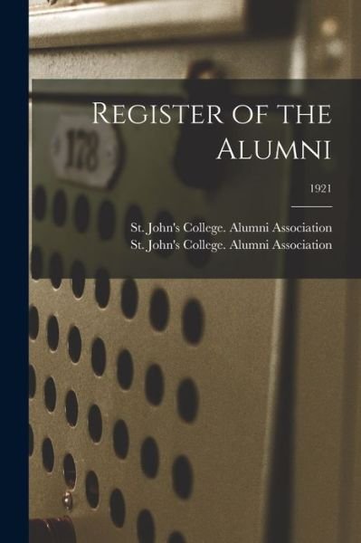 Cover for MD ) St John's College (Annapolis · Register of the Alumni; 1921 (Paperback Bog) (2021)