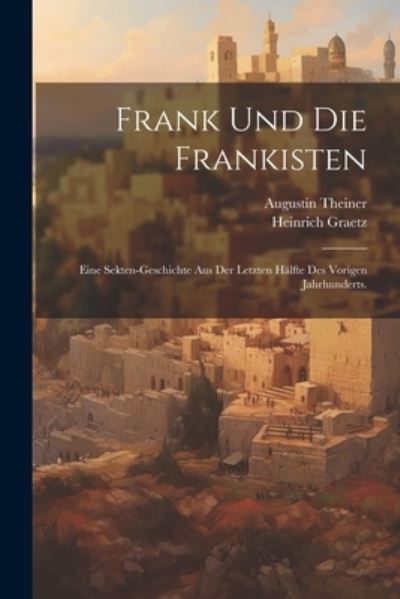 Cover for Heinrich Graetz · Frank und Die Frankisten (Book) (2023)