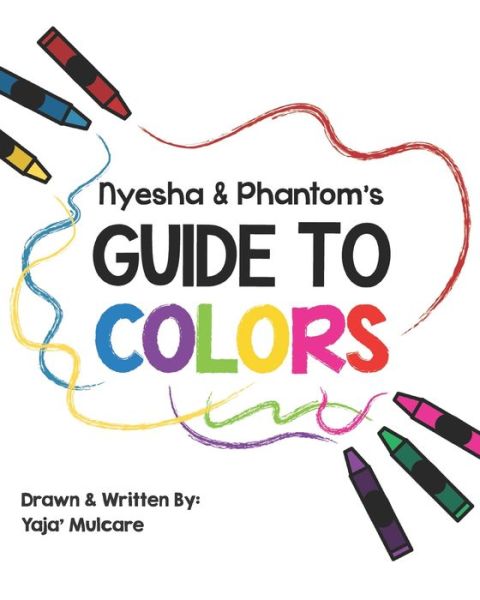 Cover for Yaja' Mulcare · Nyesha &amp; Phantom's Guide to Colors (Paperback Book) (2019)