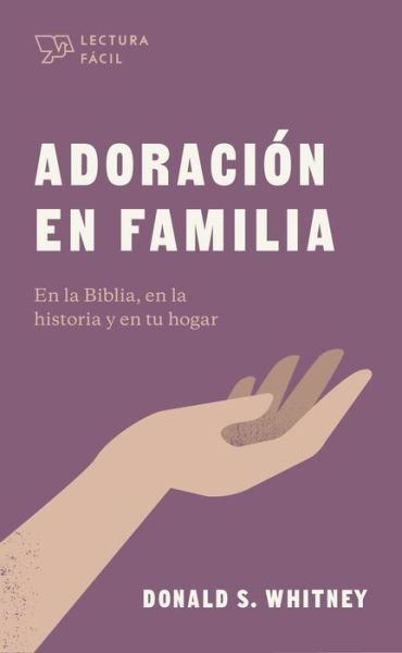 Cover for Donald S. Whitney · Adoración en familia (Paperback Book) (2021)