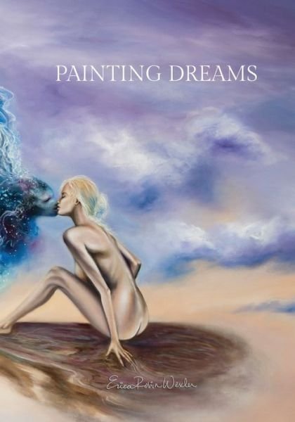 Cover for Erica Robin Wexler · Painting Dreams (Taschenbuch) (2021)