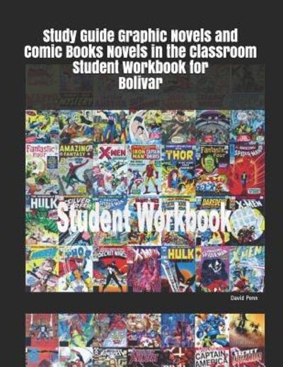 Cover for David Penn · Study Guide Graphic Novels and Comic Books Novels in the Classroom Student Workbook for Bolivar (Pocketbok) (2019)