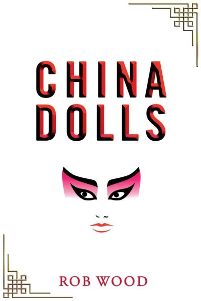 Cover for Rob Wood · China Dolls (Paperback Book) (2021)