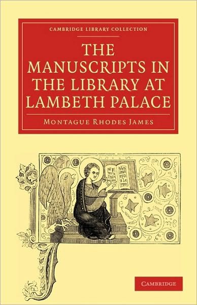 Cover for Montague Rhodes James · The Manuscripts in the Library at Lambeth Palace - Cambridge Library Collection - History of Printing, Publishing and Libraries (Paperback Bog) (2010)