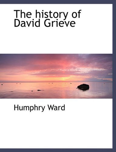 Cover for Humphry Ward · The History of David Grieve (Paperback Book) [Large type / large print edition] (2009)