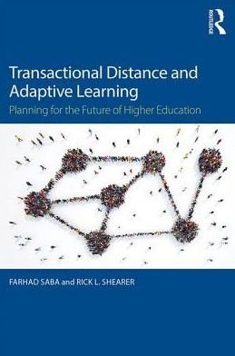 Cover for Saba, Farhad (San Diego State University, USA) · Transactional Distance and Adaptive Learning: Planning for the Future of Higher Education (Paperback Book) (2017)