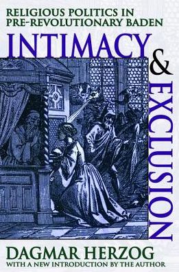 Cover for Dagmar Herzog · Intimacy and Exclusion: Religious Politics in Pre-revolutionary Baden (Hardcover Book) (2017)