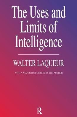 Cover for Walter Laqueur · The Uses and Limits of Intelligence (Hardcover Book) (2017)