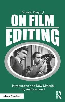 Cover for Edward Dmytryk · On Film Editing: An Introduction to the Art of Film Construction - Edward Dmytryk: On Filmmaking (Taschenbuch) (2018)