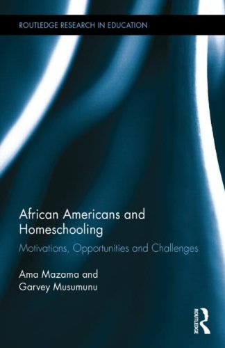 African Americans and Homeschooling: Motivations, Opportunities and Challenges - Routledge Research in Education - Ama Mazama - Libros - Taylor & Francis Ltd - 9781138807327 - 12 de septiembre de 2014