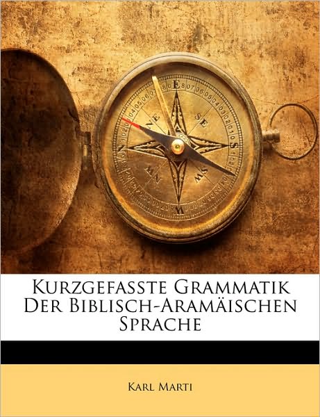 Cover for Marti · Kurzgefasste Grammatik Der Biblis (Bok)