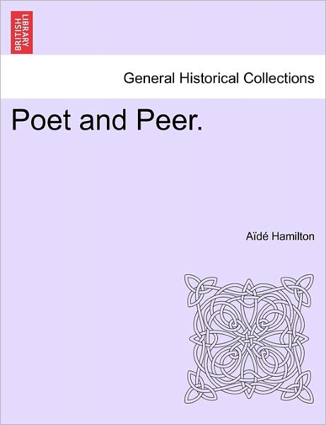 Cover for Aide Hamilton · Poet and Peer. (Paperback Book) (2011)