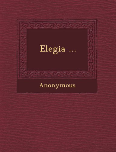 Cover for Anonymous · Elegia ... (Paperback Book) (2012)