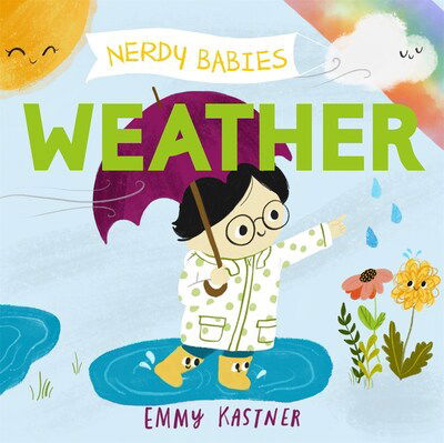 Nerdy Babies: Weather - Nerdy Babies - Emmy Kastner - Książki - Roaring Brook Press - 9781250312327 - 5 maja 2020