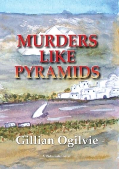 Cover for Gillian OGILVIE · Murders Like Pyramids (Book) (2013)