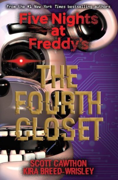 Five Nights at Freddy's: The Fourth Closet - Five Nights at Freddy's - Kira Breed-Wrisley - Livros - Scholastic US - 9781338139327 - 5 de julho de 2018