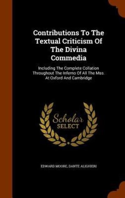 Cover for MR Dante Alighieri · Contributions to the Textual Criticism of the Divina Commedia (Gebundenes Buch) (2015)