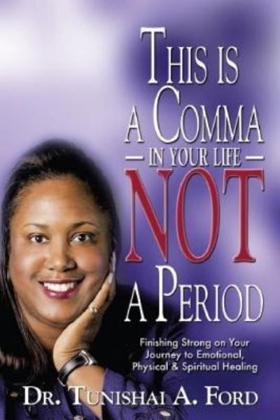 Cover for Tunishai Ford · This is a Comma in Your Life, Not a Period (Pocketbok) (2017)