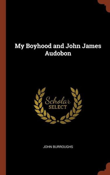 Cover for John Burroughs · My Boyhood and John James Audobon (Hardcover Book) (2017)
