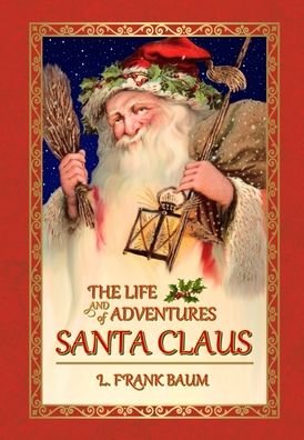 Cover for L. Frank BAUM · Life and Adventures of Santa Claus (Bog) (2022)