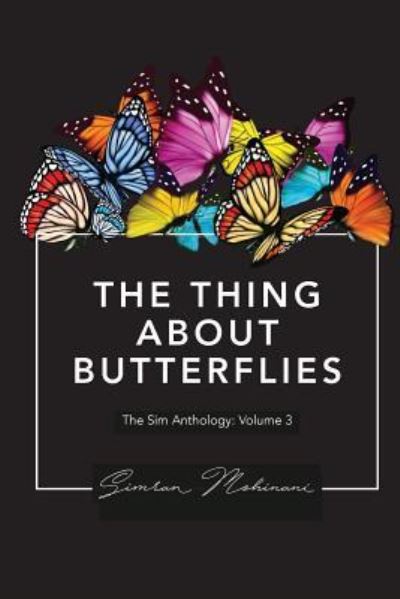 Cover for Simran Mohinani · The Thing About Butterflies (Paperback Book) (2018)