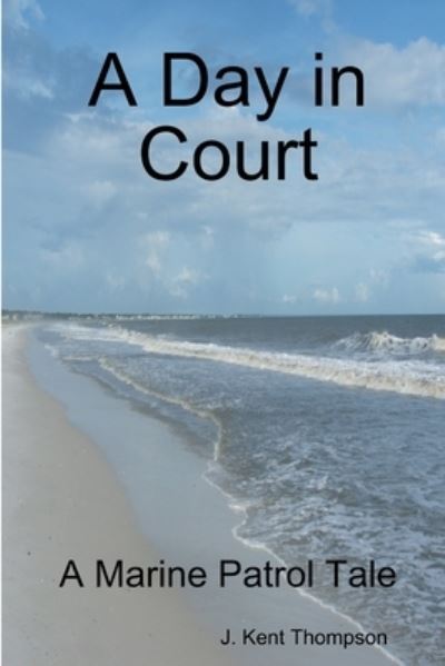 Cover for J Kent Thompson · A Day in Court (Pocketbok) (2018)