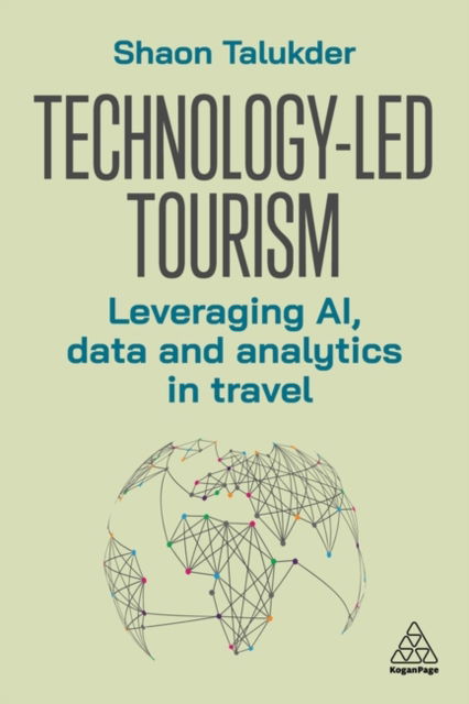 Cover for Shaon Talukder · Technology-Led Tourism: Leveraging AI, Data and Analytics in Travel (Hardcover Book) (2026)
