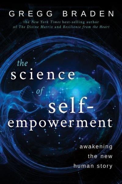 Cover for Gregg Braden · The Science of Self-Empowerment (Paperback Book) (2019)