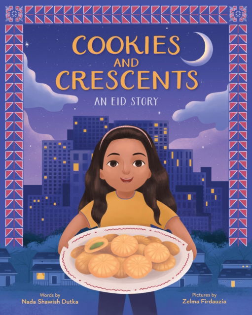 Cover for Nada Shawish Dutka · Cookies and Crescents: An Eid Story (A Picture Book) (Hardcover Book) (2025)