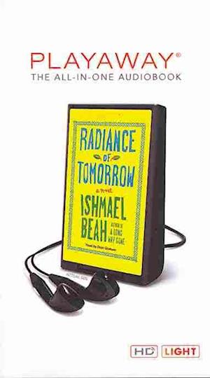 Cover for Ishmael Beah · Radiance of Tomorrow (N/A) (2014)