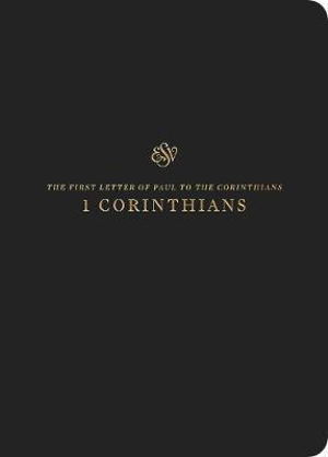 ESV Scripture Journal: 1 Corinthians (Paperback) - - Books - Crossway Books - 9781433562327 - March 31, 2018