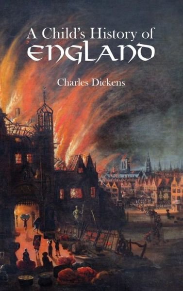 Cover for Charles Dickens · Child's History of England (Hardcover Book) (2009)