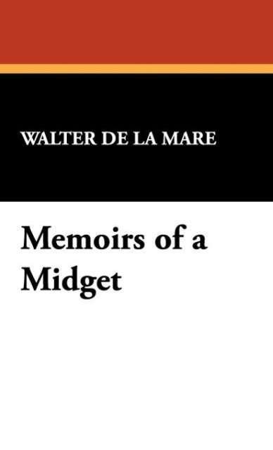 Cover for Walter De La Mare · Memoirs of a Midget (Gebundenes Buch) (2007)