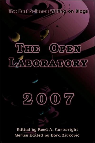 Cover for Reed Cartwright · The Open Laboratory: the Best Science Writing on Blogs 2007 (Pocketbok) (2008)