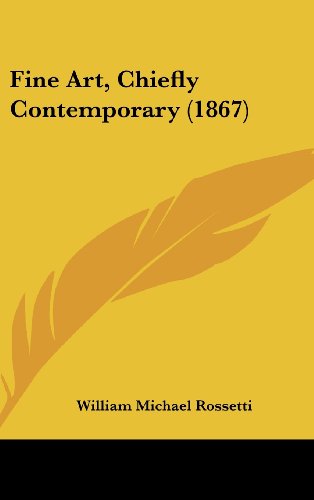 Cover for William Michael Rossetti · Fine Art, Chiefly Contemporary (1867) (Hardcover Book) (2008)